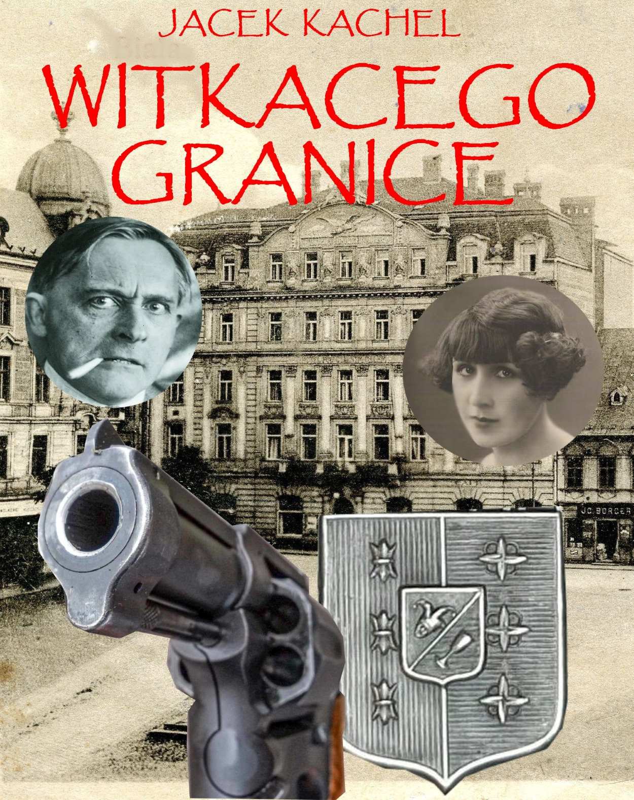 Jacek Kachel WITKACEGO GRANICE Okładka książki